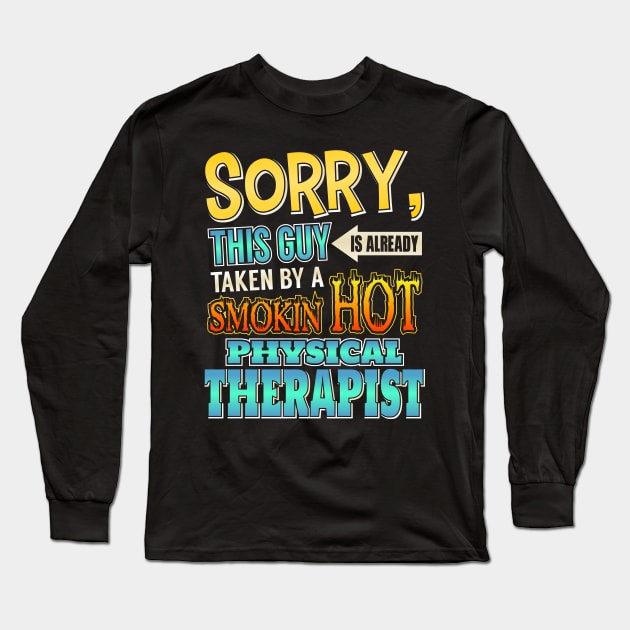 Sorry This Guy Is Taken By A Hot Physical Trainer Long Sleeve T-Shirt by theperfectpresents